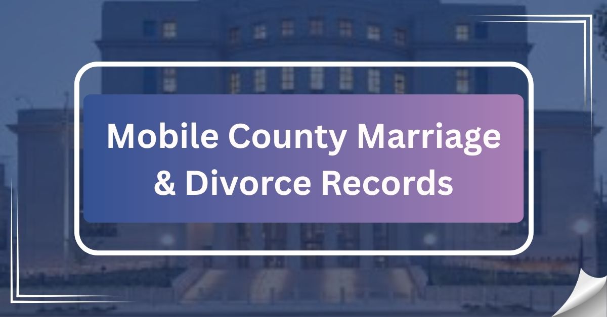 Mobile County Marriage & Divorce Records